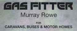 Gas Fitter - Murray Rowe